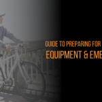 Guide To Preparing For A Ride Part 2: Equipment & Emergencies